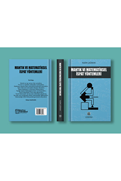 Kutlu Yayınevi Mantık ve Matematiksel İspat Yöntemleri - Naim Çağman