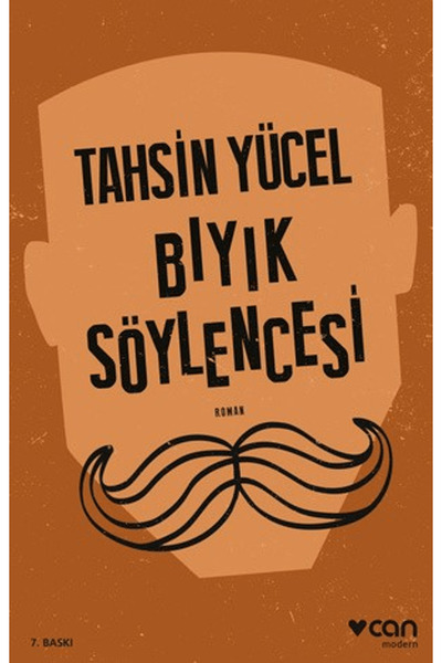 Can Yayınları Bıyık Söylencesi / Tahsin Yücel / Can Yayınları / 9789750762994