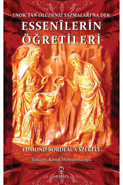 Hermes Yayınları Enok'tan Ölüdeniz Yazmaları'na Dek Essenilerin Öğretileri