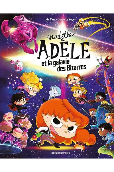 Bayard Jeunesse Mortelle Adèle - Galaxye des Bizarres Series