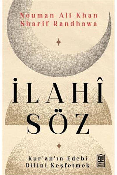 Timaş Yayınları İlahi Söz - Kur an ın Edebi Dilini Keşfetmek