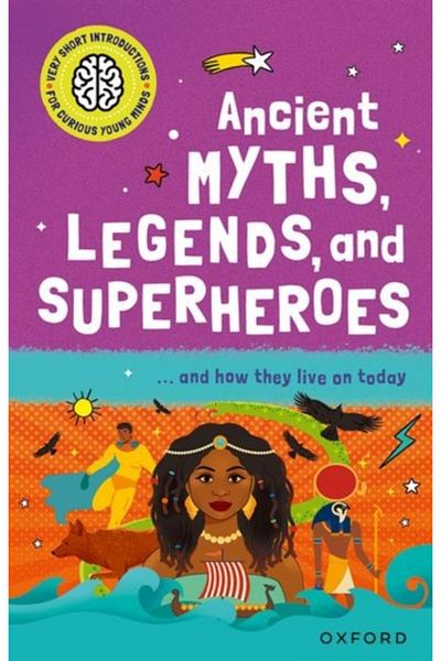 OXFORD UNIVERSITY PRESS Ancient Myths, Legends, and Superheroes - Very