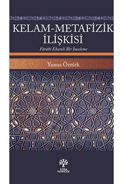 litera kitap.com Kelam-metafizik Ilişkisi - Yunus Öztürk 9786052023822