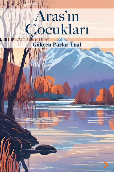 Cinius Yayınları Aras’ın Çocukları & Gökçen Parlar Ünal
