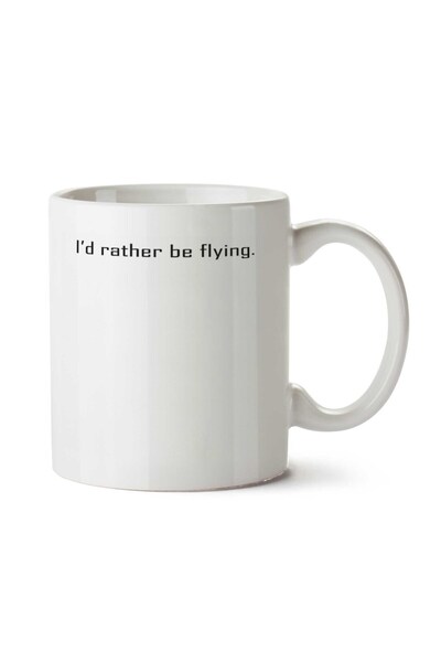 ART HEDİYE كوب "I'd Rather Be Flying" مطبوع على الجانبين