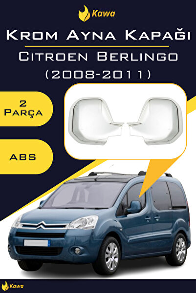 Kawa Citroen Berlingo (2008-2011) Krom Ayna Kapağı ABS