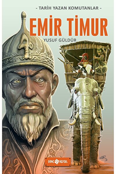 Genç Hayat Yayınları TARİH YAZAN KOMUTANLAR - EMİR TİMUR