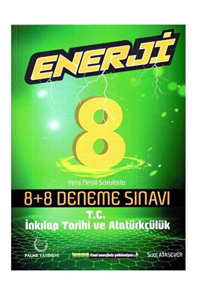 Palme Yayıncılık 8. Sınıf T.C. İnkılap Tarihi ve Atatürkçülük Enerji 8 Artı 8...