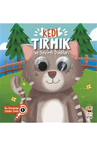 Sincap Kitap Kedi Tırmık ve Sevimli Dostları - Bu Kocaman Gözler Kimin? 1