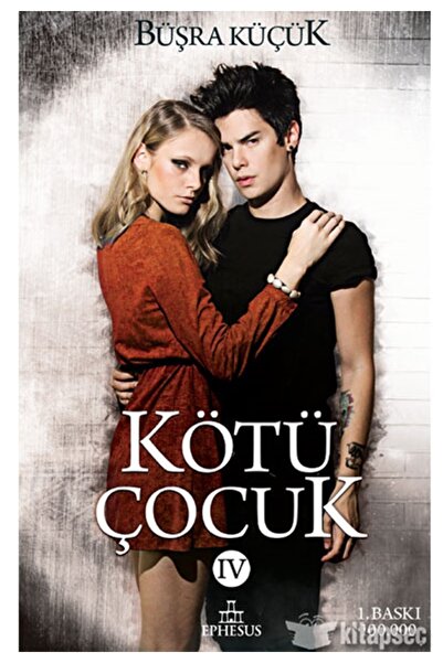 Ephesus Yayınları Kötü Çocuk 4 Büşra Küçük Ela Kitabevi