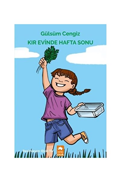 Eksik Parça Çocuk Kır Evinde Hafta Sonu-Renkler Hakkında Bir Öykü