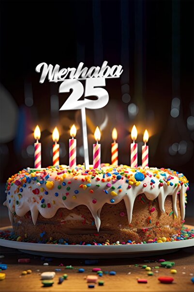 Artikel Gümüş Merhaba 25 Yaş Yazılı Ayna Pleksi Pasta Üstü & Doğum Günü Parti...