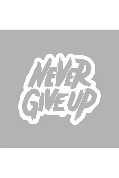 Reysa Tasarım Never Give Up Car Sticker 18x16 cm Gray