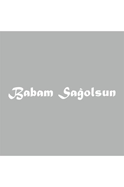 Reysa Tasarım Babam Sağolsun Araba Sticker 18x2 Cm Beyaz