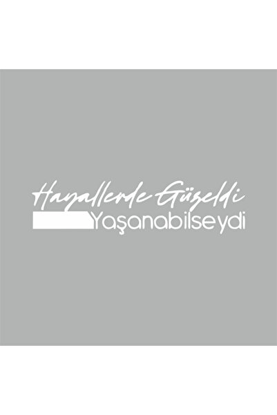 Reysa Tasarım It Was Good In Dreams If She Could Live Car Sticker 16x5 Cm Gray