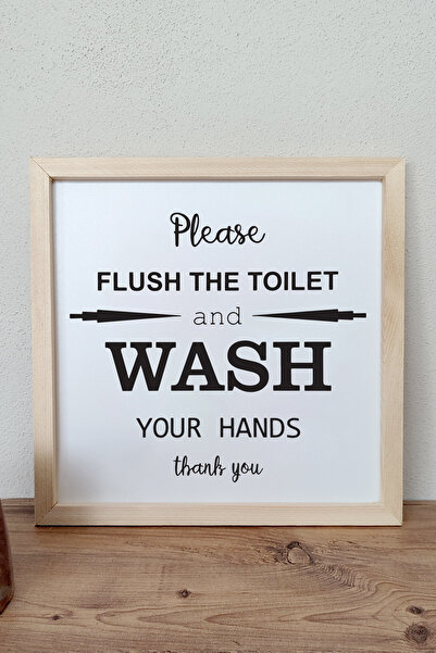 Wooden Factory Lütfen TUVALETİ YIKAYIN ve ELLERİNİZİ YIKAYIN Teşekkürler, Yaz...