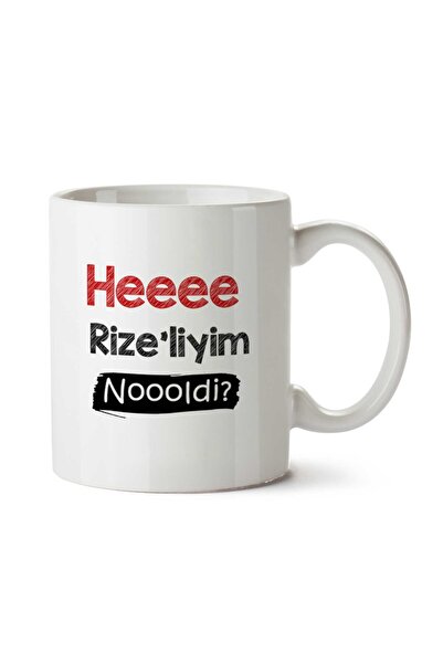 ART HEDİYE كوب Heeee I'm from Rize Noooldi