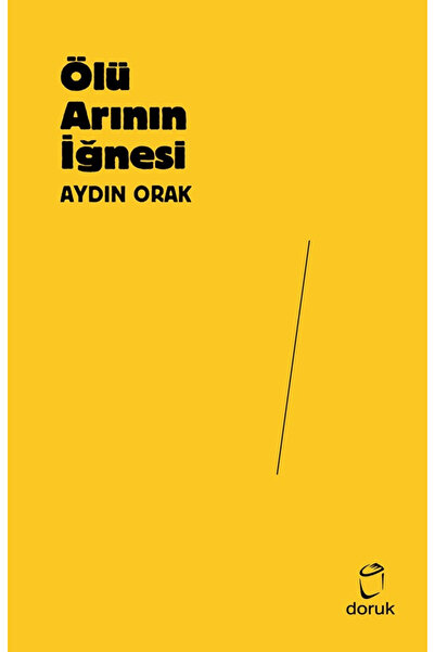 Generic Brand Ölü Arının İğnesi / Aydın Orak / Doruk Yayınları / 9786256898462