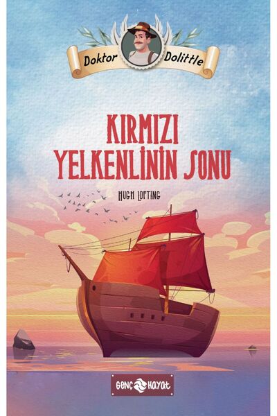 Genç Hayat Yayınları Dr. Dolittle Kırmızı Yelkenlinin Sonu