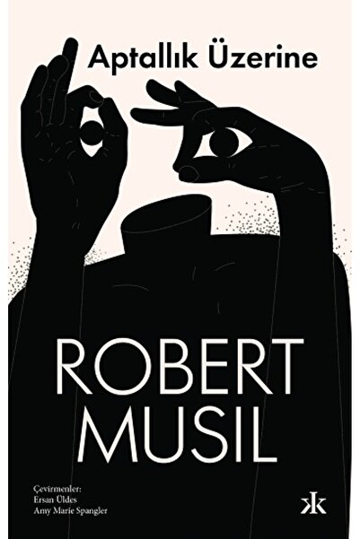 Kafka Yayınevi Aptallık Üzerine Robert Musil Kitabı 80 Sayfa Kafka Yayınevi