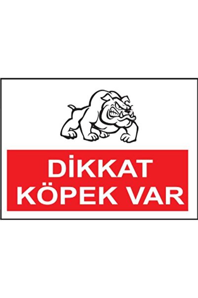 Dikkat Köpek Var YAPIŞKANLI STİCKER 25X35 CM
