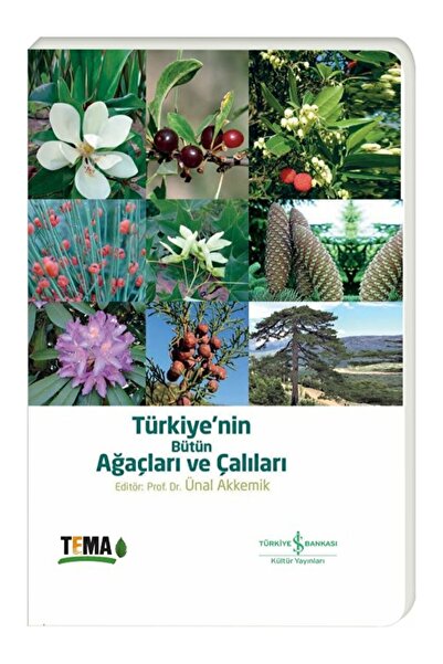 TÜRKİYE İŞ BANKASI KÜLTÜR YAYINLARI Türkiye'nin Bütün Ağaçları Ve Çalıları Ün...