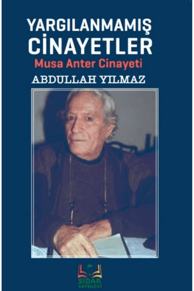 sidar yayınları Yargılanmamış Cinayetler / Abdullah Yılmaz / Sidar Yayınları ...