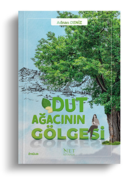 Net Kitaplık Yayıncılık Dut Ağacının Gölgesi / Adnan Deniz / Net Kitaplık Yay...