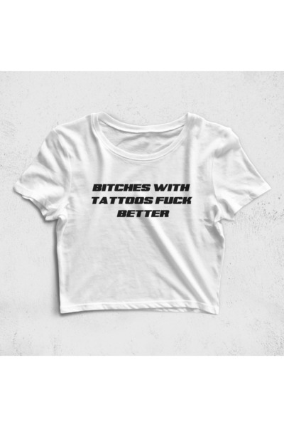 Built By Crazy Tricou Fxxk Better Bxxches Croptop - Detaliat tatuaj