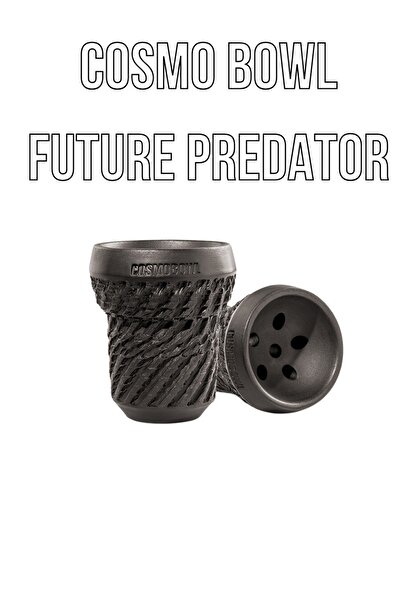 Cosmo Bowl Future Pradator Nargile Lüle