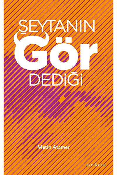 Ayrıkotu Şeytanın Gör Dediği