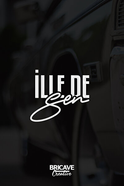 Bricave İlle de Sen Yazı JDM Araba-Motosiklet Cam Etiket Sticker 14x12cm