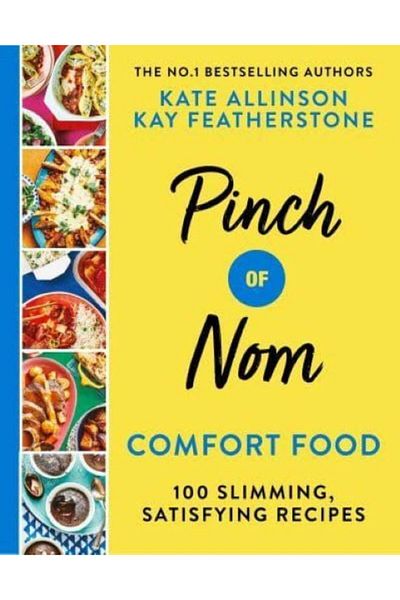 Macmillan Pinch of Nom Comfort Food 100 Slimming, Satisfying Meals