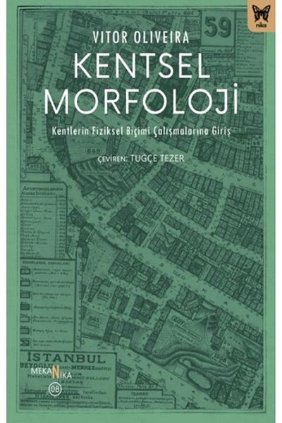 Nika Yayınevi Book Urban Morphology - Vitor Oliveira - Nika Publishing House