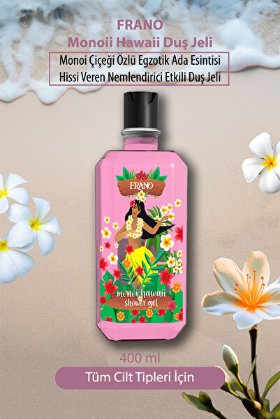 FRANO Monoi Hawaii Nemlendirici ve Besleyici Bahar Esintisi Hissi Veren Duş J...