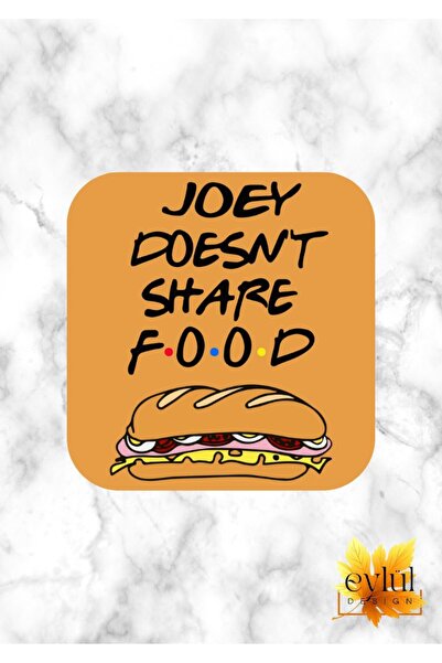 Eylül Design Joey Doesn't Share Food Printed Special Design Printed MDF A Qua...
