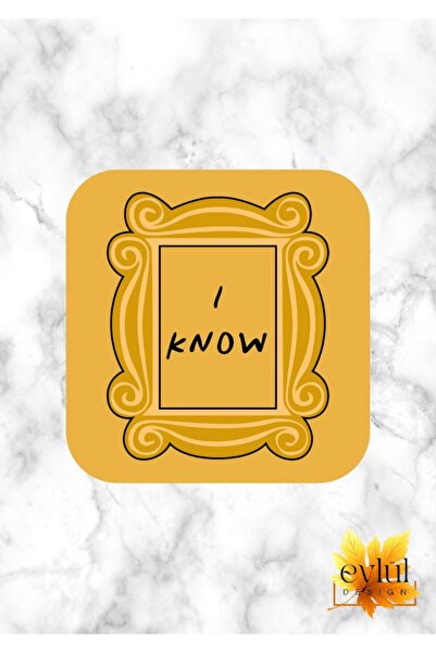 Eylül Design Friends I KNOW Printed Special Design Printed MDF A Quality Squa...