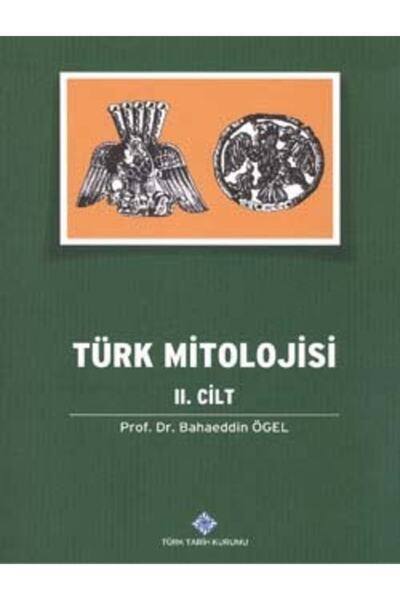 Türk Tarih Kurumu Yayınları Türk Mitolojisi Iı. Cilt