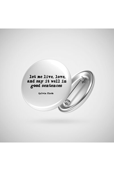 Fizello Let Me Live, Love, And Say It Well In Good Sentences - Sylvia Plath R...