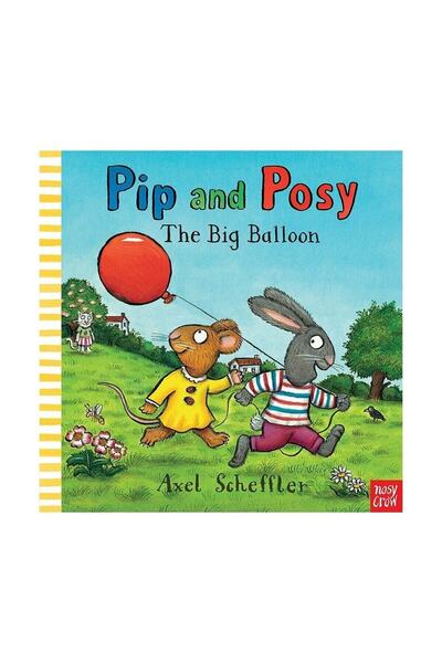 Nosy Crow Pip And Posy: The Big Balloon (Hb)