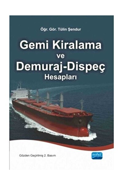 Nobel Akademik Yayıncılık Gemi Kiralama Ve Demuraj-dispeç Hesapları