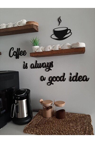 Yumak Dekor Grup Coffee Is Always... Ahşap Duvar Yazısı - Motto