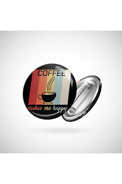 Fizello Coffee Makes Me Happy Funny Quotes Barista Gift Rozet