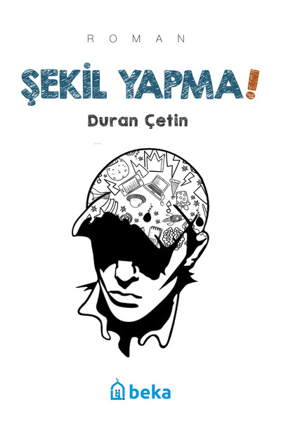 Beka Yayınları Şekil Yapma!