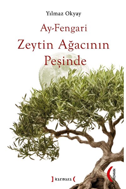 Kırmızı Yayınları Ay-Fengari Zeytin Ağacının Peşinde