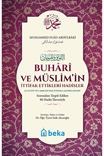 Beka Yayınları Buhari ve Müslimin İttifak Ettiği Hadisler - (Karton Kapak)