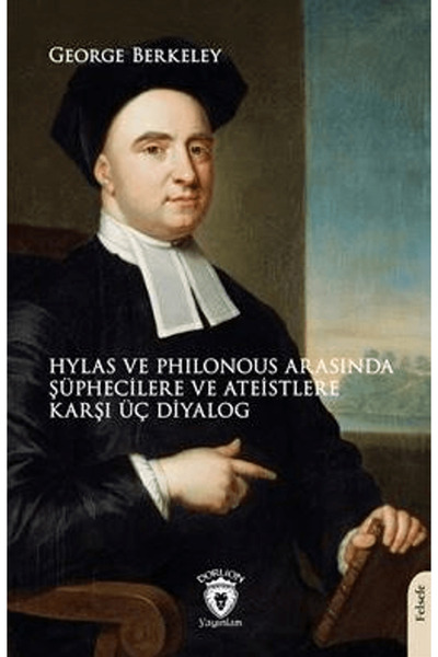 Dorlion Yayınları Hylas ve Philonous Arasında Şüphecilere ve Ateistlere Karşı...
