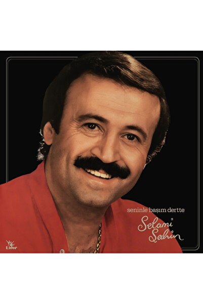 Genel Markalar Selami Şahin - Seninle Başım Dertte - Plak LP