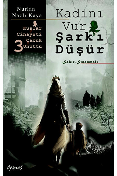 Demos Yayınları Kadını Vur Şark’ı Düşür / Nurlan Nazlı Kaya / Demos Yayınları...