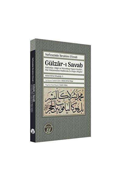 Büyüyen Ay Yayınları Gülzâr ı Savab: Hattatlar, Kâğıt ve Mürekkep Yapım Usull...